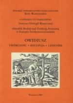 Owidiusz. Twórczość. Recepcja. Legenda.