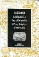 Panorama lojalności. Prusy Królewskie i Prusy Książęce w XVI wieku. 